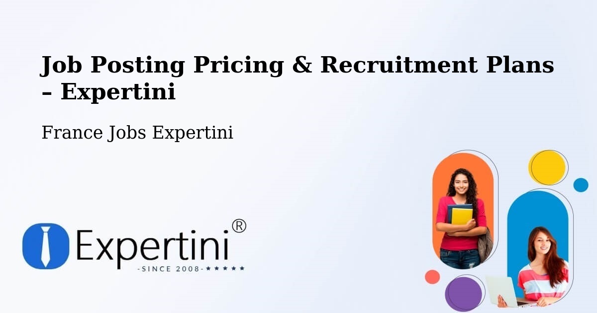 Job Posting Pricing & Recruitment Plans – Cozes - Cozes, France Jobs Expertini
